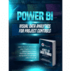 Power BI Visual Data Analytics for Project Controls